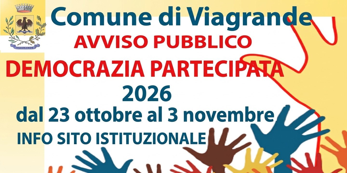 Avviso pubblico del Comune di Viagrande: Democrazia Partecipata 2026, dal 23 ottobre al 3 novembre, informazioni sul sito istituzionale